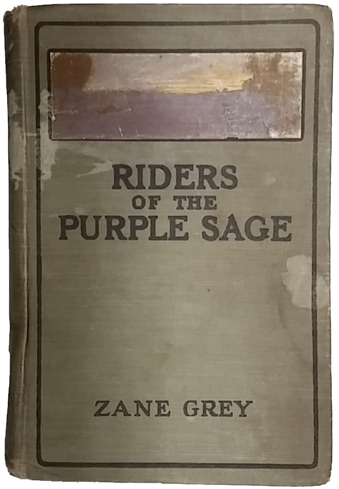 Scanned cover of Zane Grey's Riders of the Purple Sage. At top of greenish-grey cover is a color landscape of ground, trees, and the sky at sunrise or sunset. Book title and author's name appear in black type.