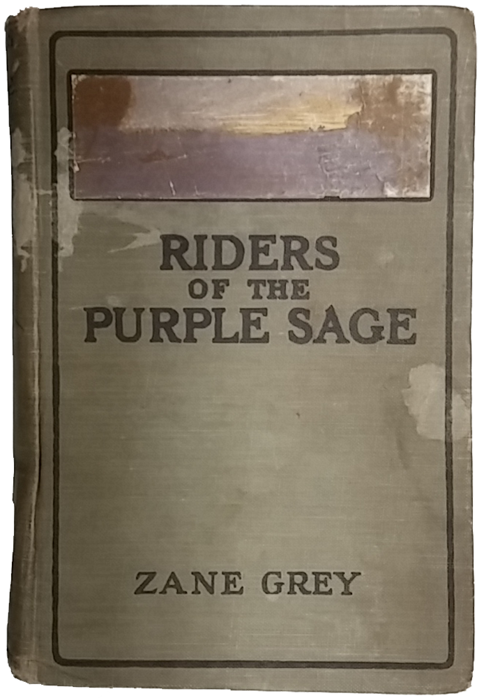 Scanned cover of Zane Grey's Riders of the Purple Sage. At top of greenish-grey cover is a color landscape of ground, trees, and the sky at sunrise or sunset. Book title and author's name appear in black type.