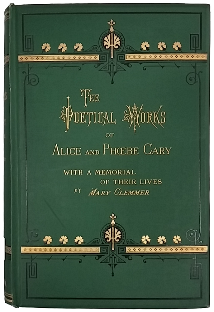 Cover image of "The Poetical Works of Alice and Phoebe Cary," with dark green background, black and metallic gold decorative ornaments along top and bottom edges, and metallic gold lettering.