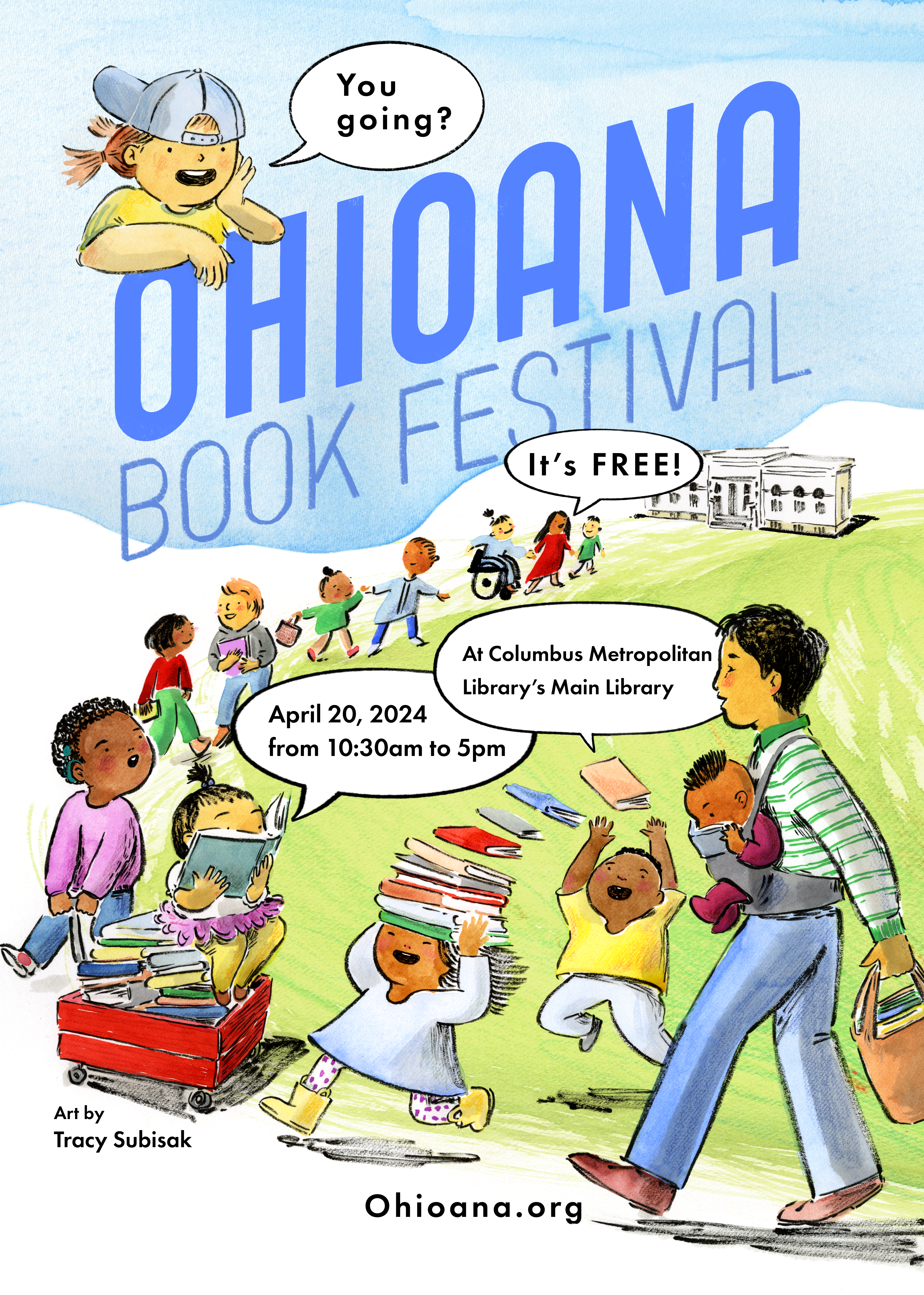 The 2024 Ohioana Book Festival poster created by Tracy Subisak features and illustration of many people on their way to the Ohioana Book Festival at Columbus Metropolitan Library's Main Library. The children are holding stacks of book and look extremely excited to attend the festival!